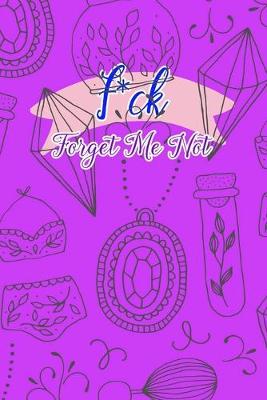 Book cover for F*ck Forget Me Not