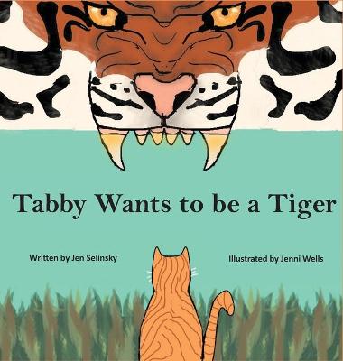 Book cover for Tabby Wants to be a Tiger