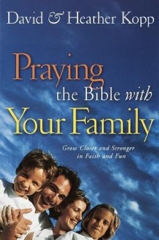 Cover of Praying the Bible with Your Family