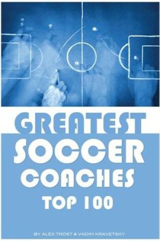 Cover of Greatest Soccer Coaches