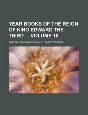 Book cover for Year Books of the Reign of King Edward the Third Volume 10