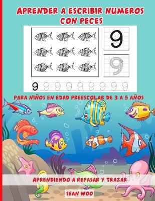 Book cover for Aprender a escribir numeros con pesces para ninos en edad preescolar de 3 a 5 anos