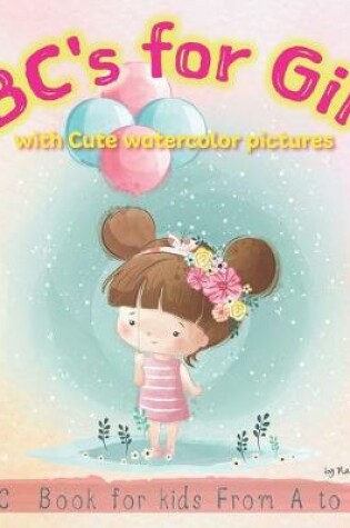Cover of ABC's for Girls with Cute watercolor pictures