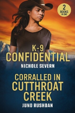 Cover of K-9 Confidential / Corralled In Cutthroat Creek