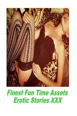 Book cover for Finest Fun Time Assets Erotic Stories XXX