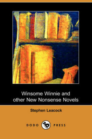 Cover of Winsome Winnie and Other New Nonsense Novels (Dodo Press)