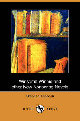 Book cover for Winsome Winnie and Other New Nonsense Novels (Dodo Press)