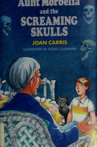 Cover of Aunt Morbelia and the Screaming Sculls