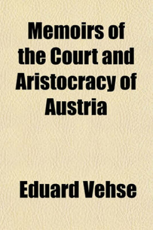 Cover of Memoirs of the Court and Aristocracy of Austria