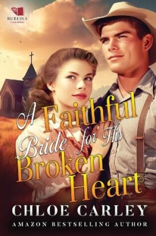 Cover of A Faithful Bride for His Broken Heart