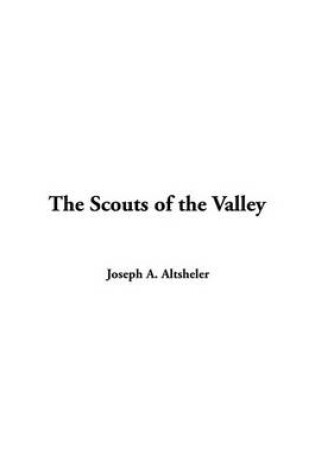 Cover of The Scouts of the Valley