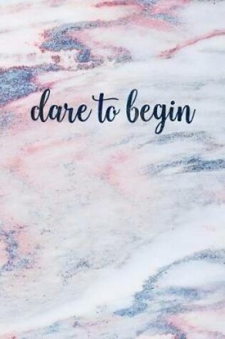 Cover of Dare to Begin