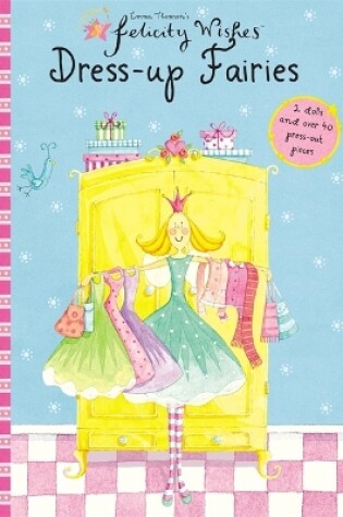 Cover of Felicity Wishes: Dress-Up Fairies