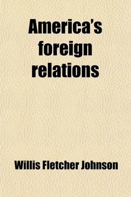 Book cover for America's Foreign Relations Volume 2