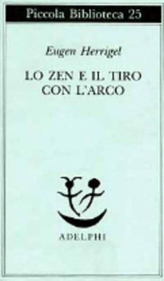 Book cover for Lo zen e il tiro con l'arco