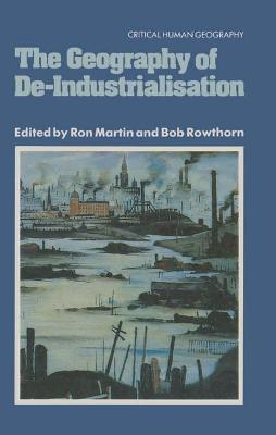 Book cover for The Geography of Deindustrialization