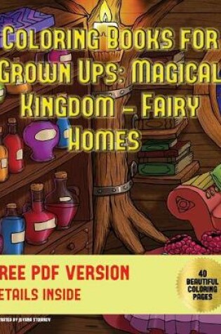Cover of Coloring Books for Grown Ups (Magical Kingdom - Fairy Homes)