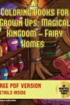 Book cover for Coloring Books for Grown Ups (Magical Kingdom - Fairy Homes)