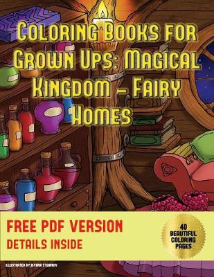 Book cover for Coloring Books for Grown Ups (Magical Kingdom - Fairy Homes)