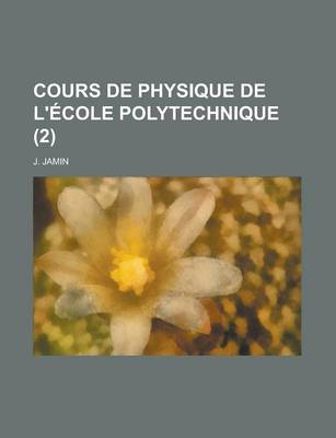 Book cover for Cours de Physique de L'Ecole Polytechnique (2)