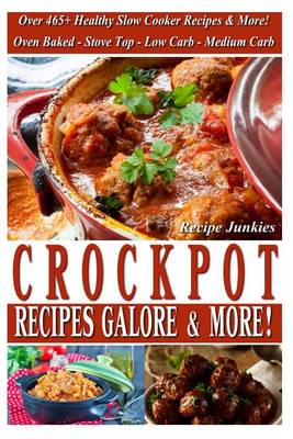 Book cover for Crockpot Recipes Galore & More! - Oven Baked, Stove Top, Low Carb, Medium Carb -