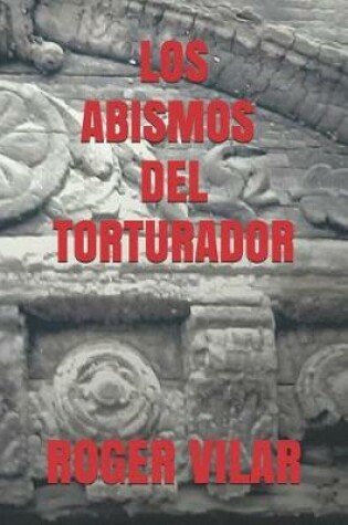 Cover of Los Abismos del Torturador