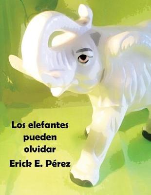 Book cover for Los elefantes pueden olvidar