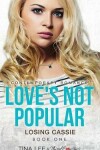 Book cover for Love's Not Popular - Losing Cassie (Book 1) Contemporary Romance