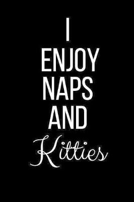 Book cover for I Enjoy Naps And Kitties