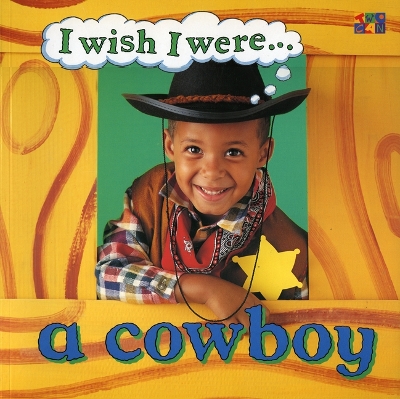 Book cover for I Wish I Were a Cowboy