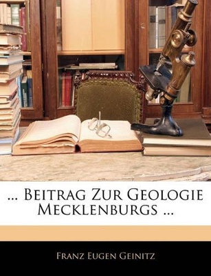 Book cover for ... Beitrag Zur Geologie Mecklenburgs ...