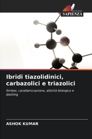 Cover of Ibridi tiazolidinici, carbazolici e triazolici