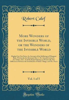 Book cover for More Wonders of the Invisible World, or the Wonders of the Invisible World, Vol. 1 of 5