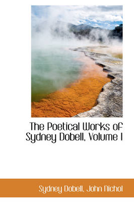 Book cover for The Poetical Works of Sydney Dobell, Volume I