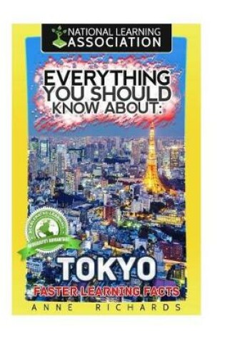 Cover of Everything You Should Know About Tokyo