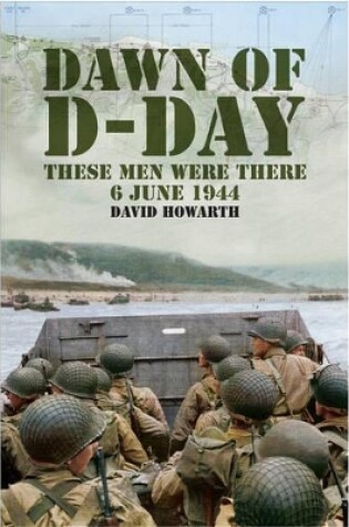 Cover of Dawn of D-Day: These Men Were There, 6 June 1944