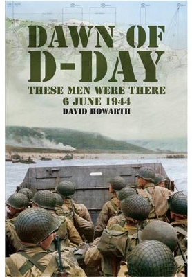 Book cover for Dawn of D-Day: These Men Were There, 6 June 1944