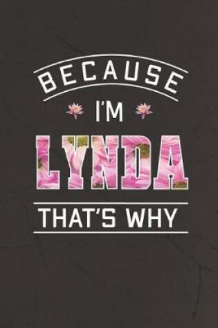 Cover of Because I'm Lynda That's Why