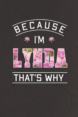 Book cover for Because I'm Lynda That's Why