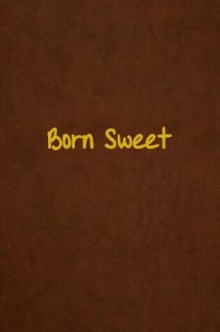 Cover of Born Sweet