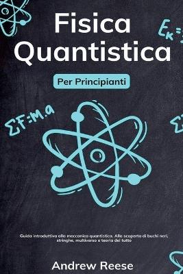 Book cover for Fisica quantistica per principianti