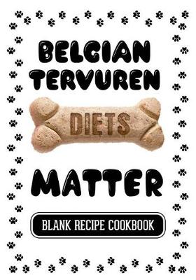 Book cover for Belgian Tervuren Diets Matter