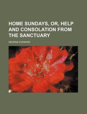 Book cover for Home Sundays, Or, Help and Consolation from the Sanctuary