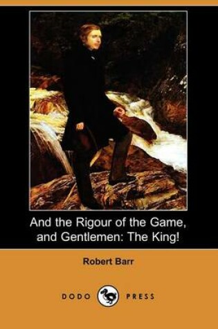 Cover of And the Rigour of the Game, and Gentlemen