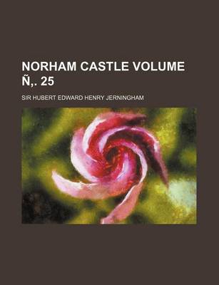 Book cover for Norham Castle Volume N . 25