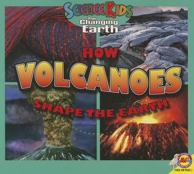 Cover of How Volcanoes Shape the Earth