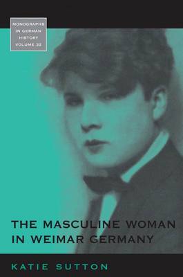 Book cover for The Masculine Woman in Weimar Germany