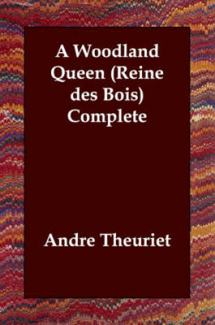 Cover of A Woodland Queen (Reine Des Bois) Complete