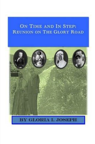 Cover of On Time and In Step: Reunion On The Glory Road