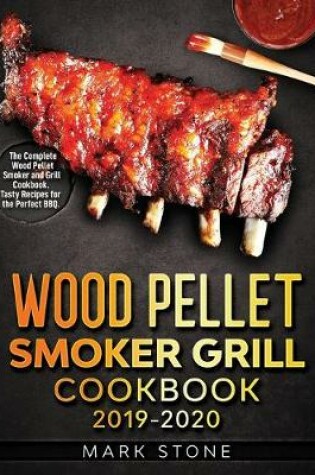 Cover of Wood Pellet Smokers Grill Cookbook 2019-2020